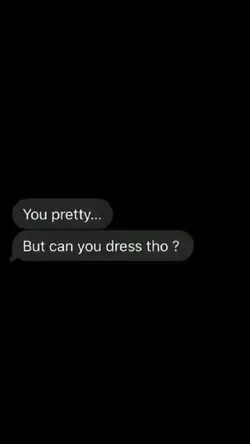 Can you dress tho?