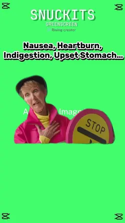Upset Stomach…