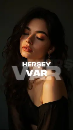 Herşey var