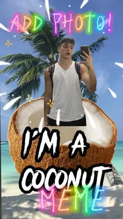 Im a coconut meme 