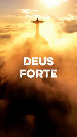 Deus Forte 
