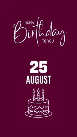HBD 25 AUGUST 2026