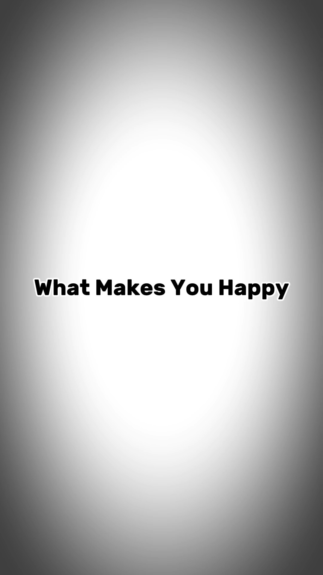 What Makes You Happy