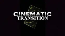 Cinematic Transition