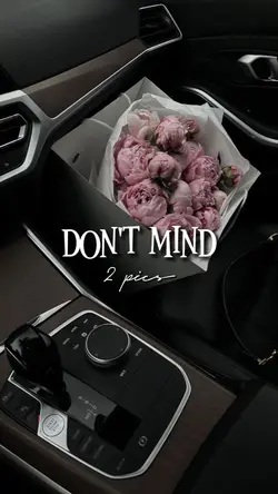 Don't Mind [2]