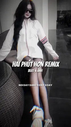HAI PHÚT HƠN REMIX