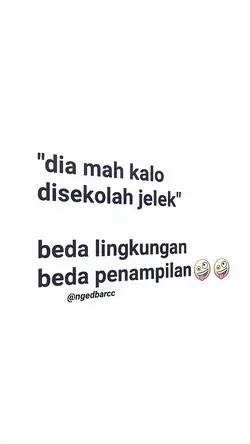 dia mah kalo dsekola