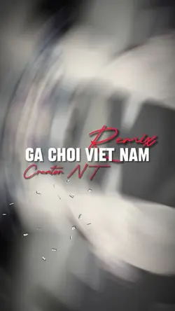 CHỌI GÀ VIET NAM