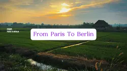 From paris to berlin