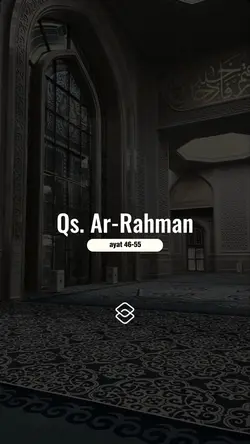 Qs Ar-Rahman 46-55