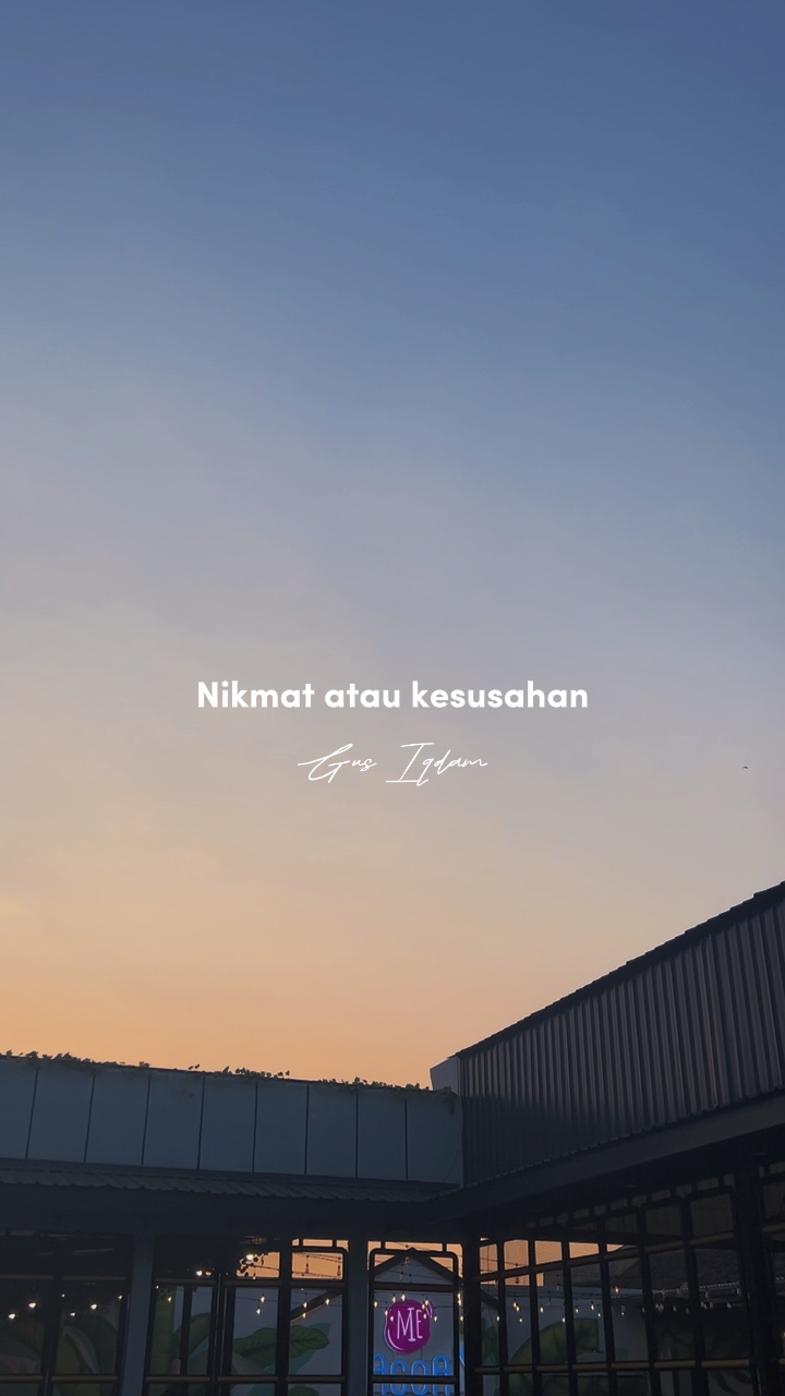 Nikmat atau ksusahan