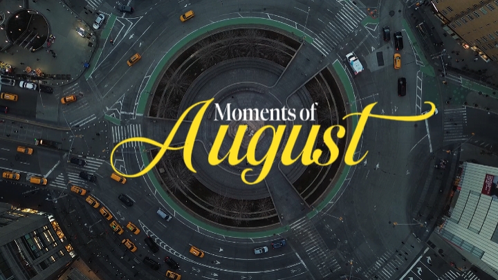 Moments of August
