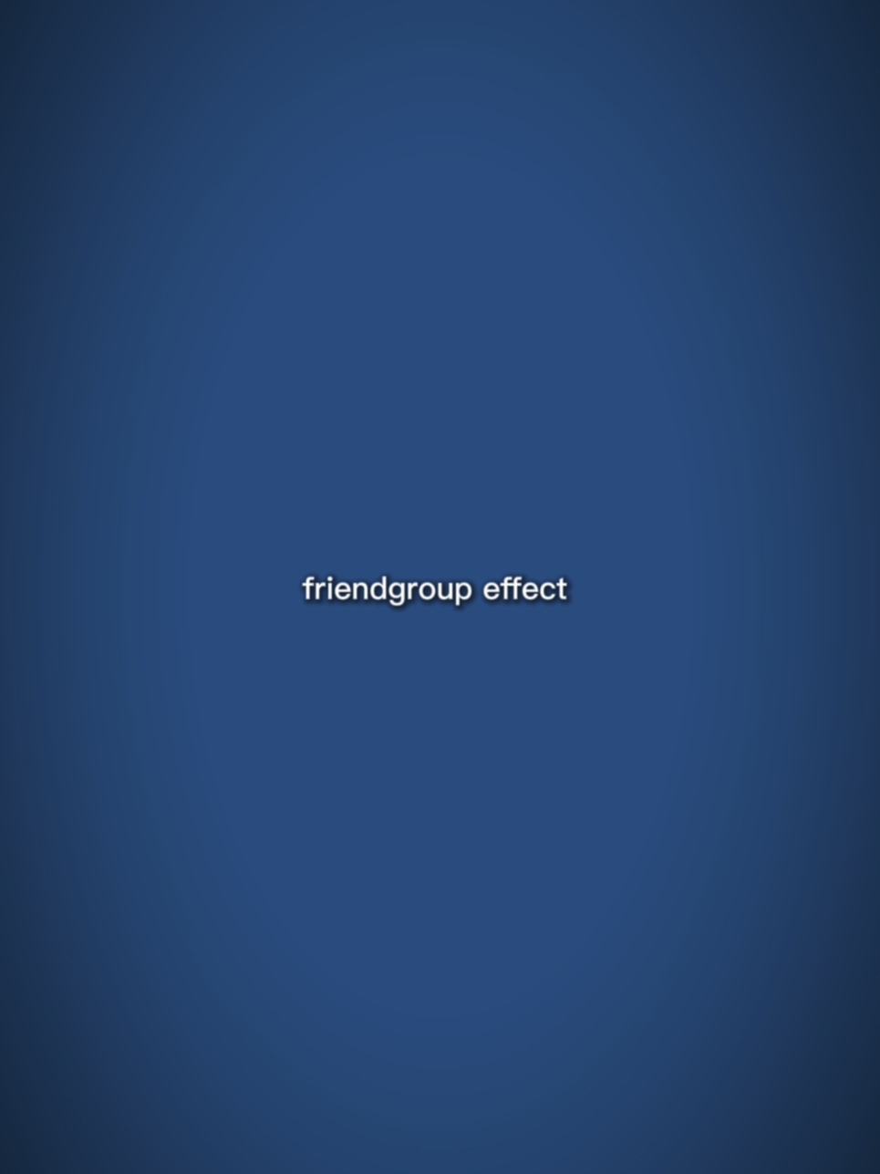friendgroup effect 