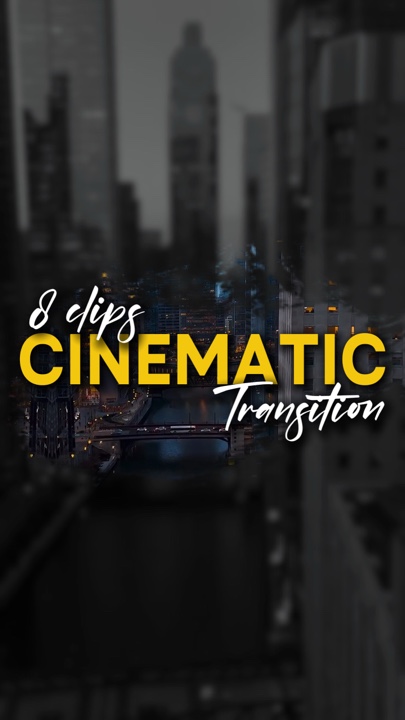 Cinematic Transition