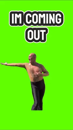 I’m coming out 