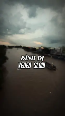 BÌNH DỊ SLOW MUOT