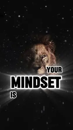 Your mindset 