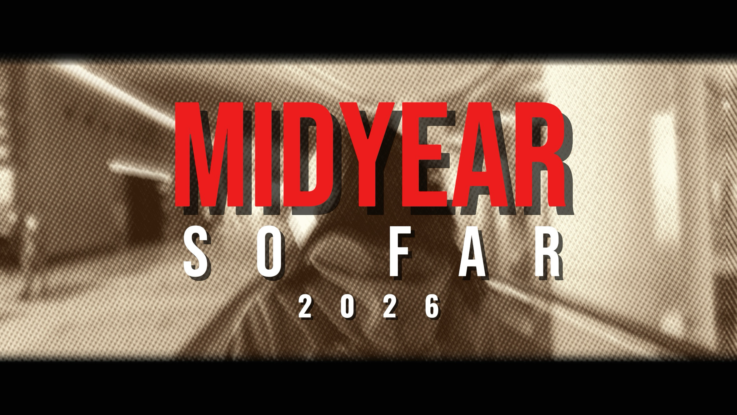 MEDIO AÑO HASTA AHORA 2026