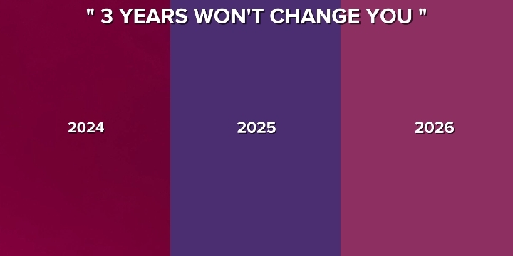 3 Jahre werden sich nicht ändern 