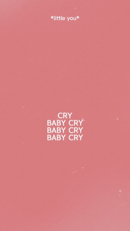 cry baby cry