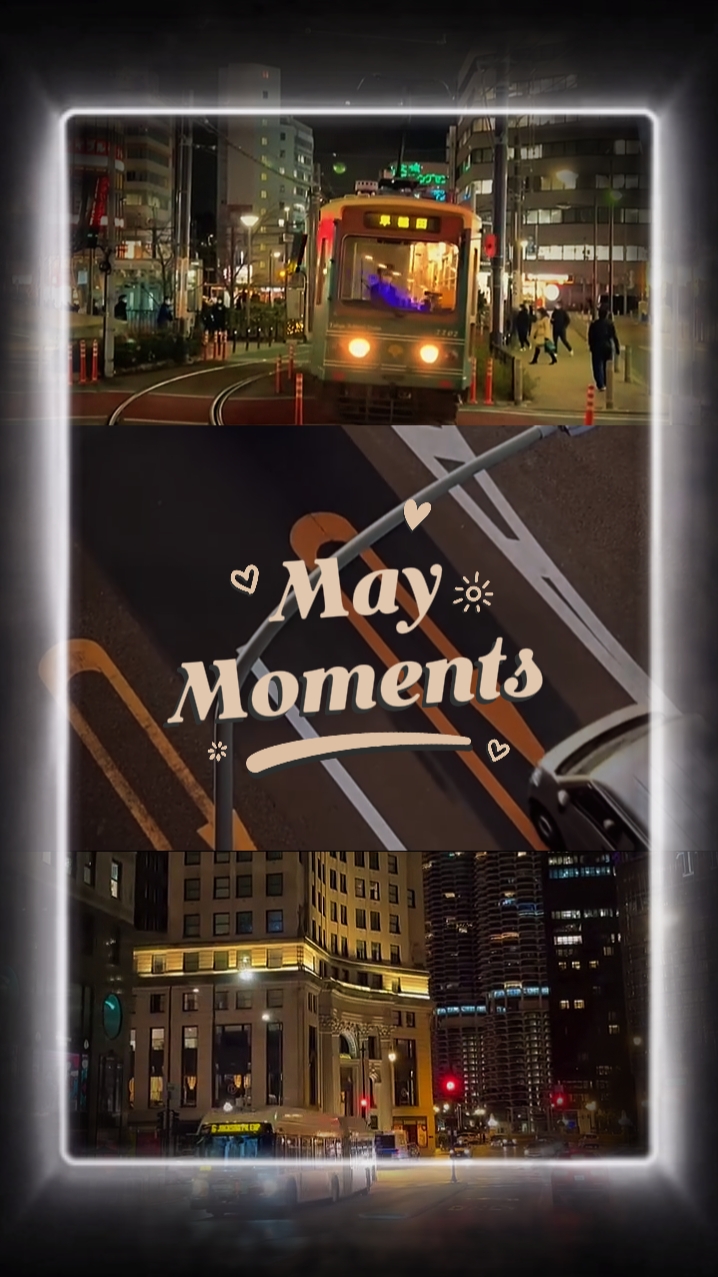MAY MOMENTS