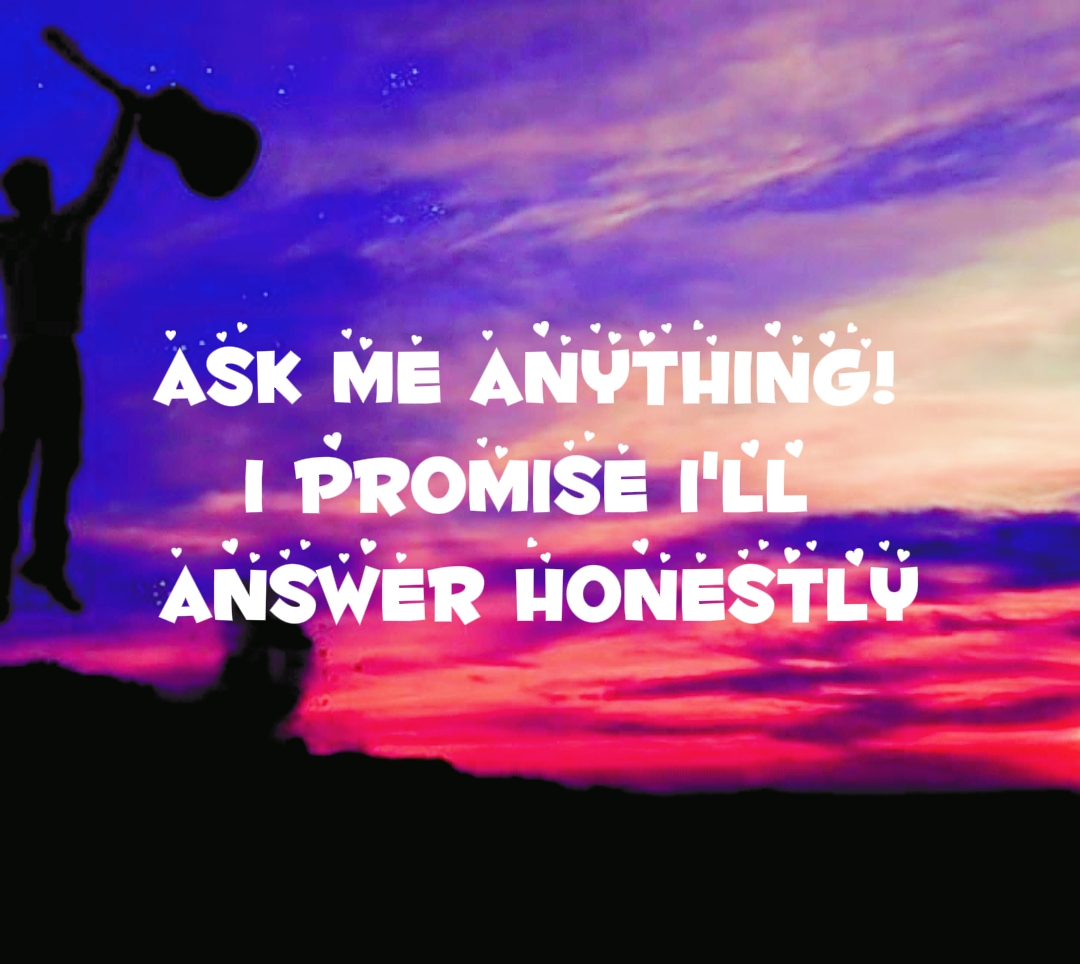 ask me anything! 