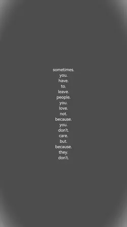 sometimes.
you.
have