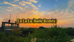 La La La Baile Remix