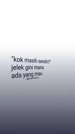 kok masih sendiri?
