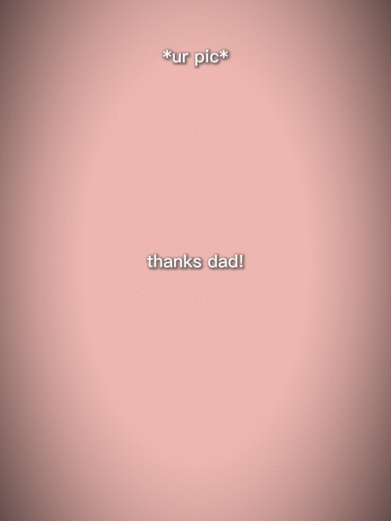 Teşekkürler baba!