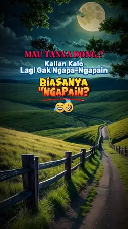 BIASANYA NGAPAIN?
