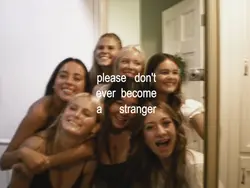 dont become stranger