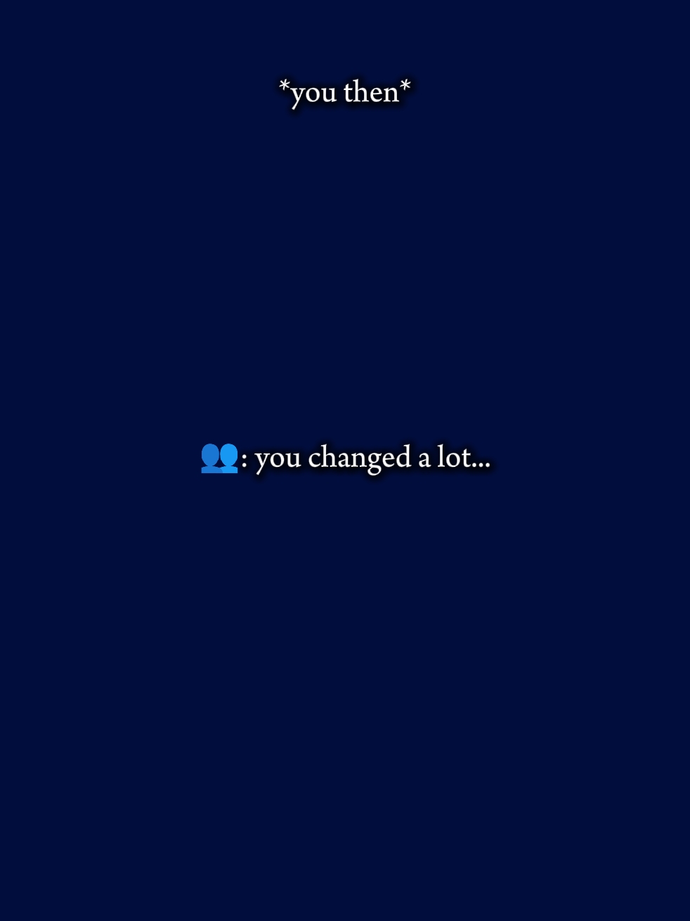 Tu changes beaucoup