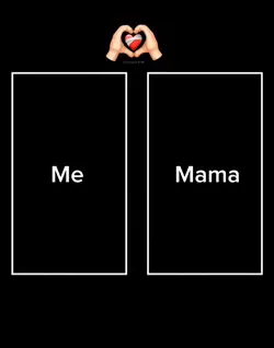 Me vs Mama