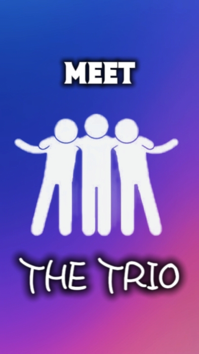 meet the trio