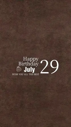 Birthday 29 July