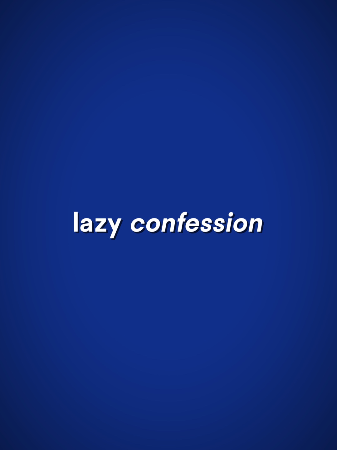 Lazy confessio