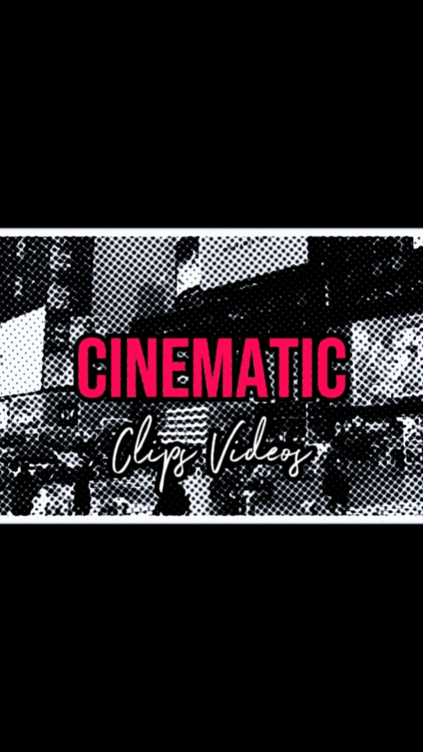 7 CLIPS CINEMATIC
