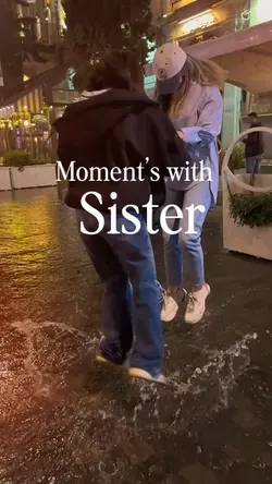 Moment with sister
