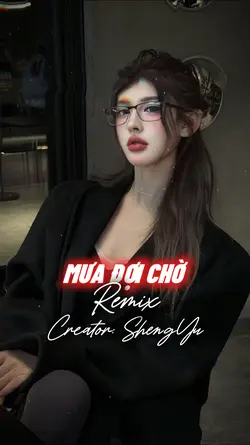 MƯA ĐỢI CHỜ REMIX 