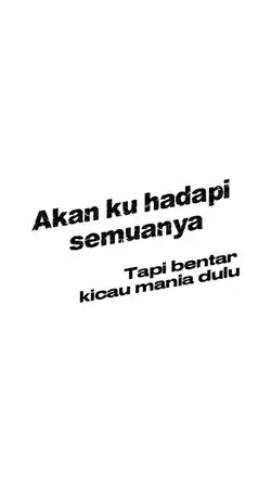 akan ku hadapi semua
