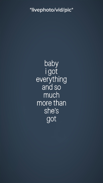 baby I got