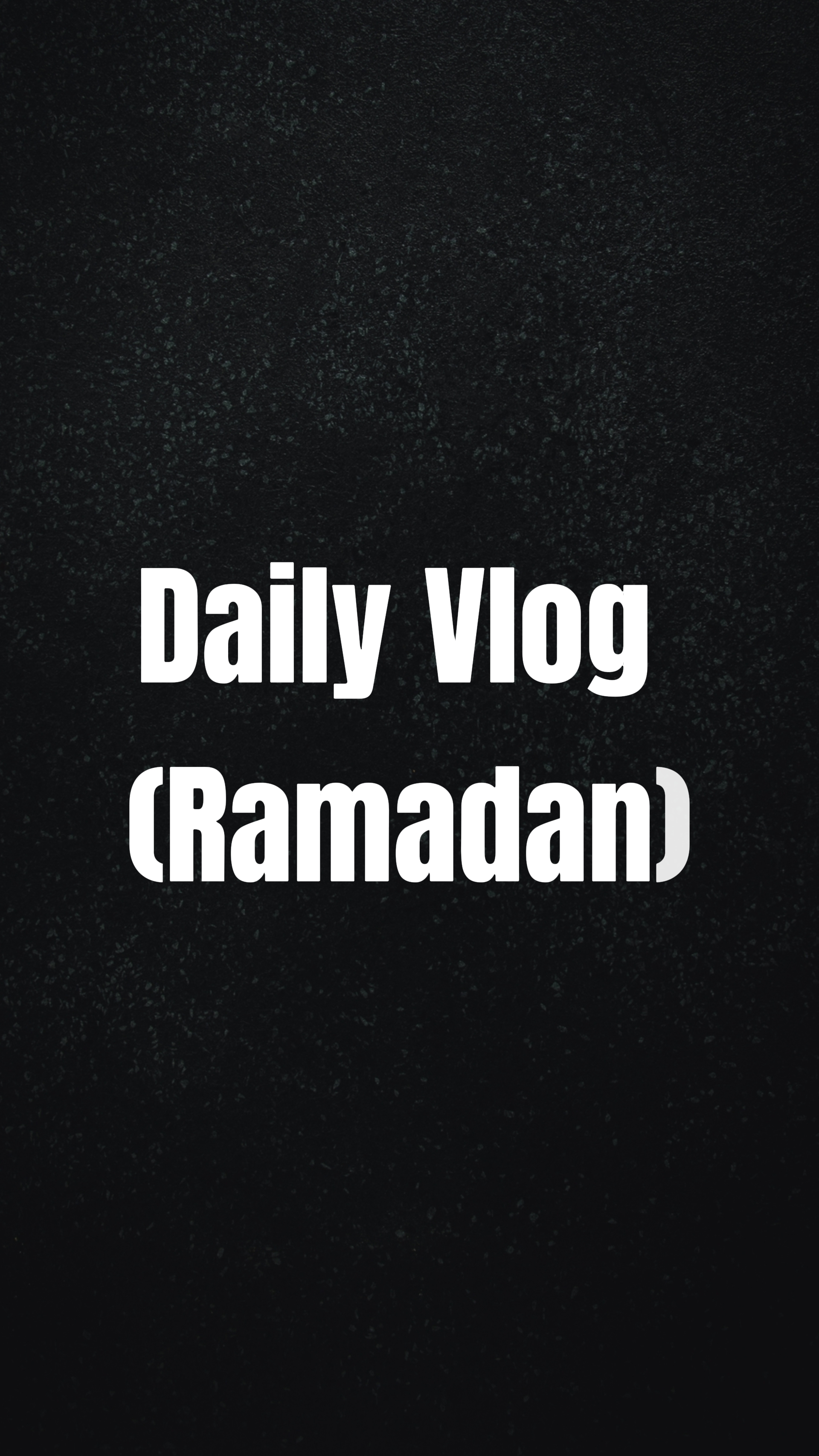 Ramadhan Vlog Harian