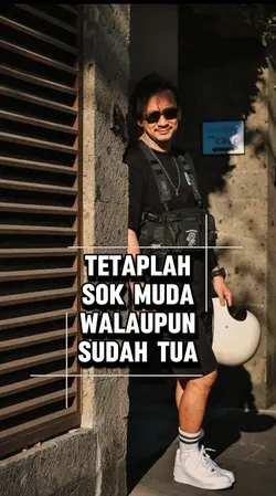 tetaplah sok muda