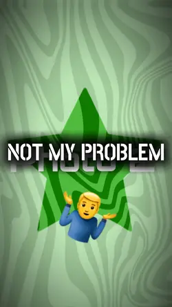 Not my Problem 🤷‍♂️🎵