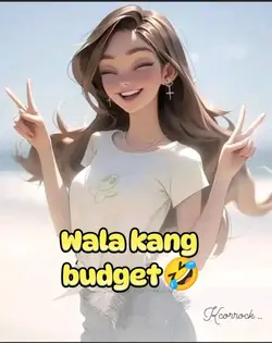 Wala kang budget