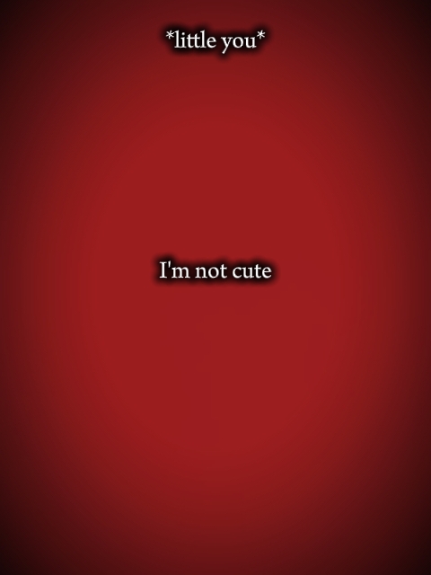 I'm not cute 