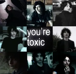 You’re toxic..! >_<