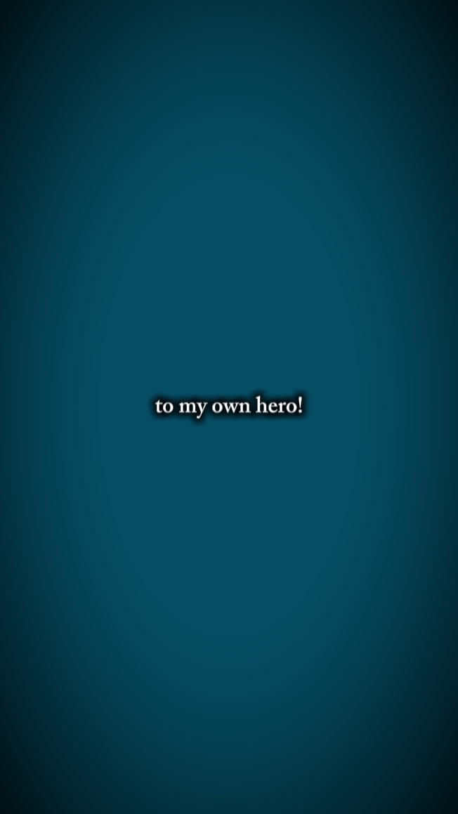 to my own hero