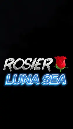 ROSIER LUNA SEA